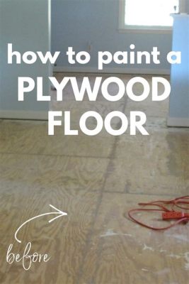 How to Paint Plywood Floors: A Journey Through Colors and Chaos